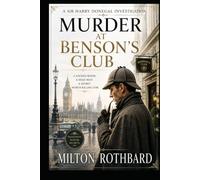 MURDER AT BENSON'S CLUB: A Sir Harry Donegal Investigation old conspiracy involving fraud