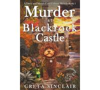 Murder at Blackrock Castle: A Festive Emerald Isle Whodunnit Cozy Culinary Mystery (A Darcy and Mozart Cozy Culinary Mystery)