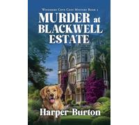 Murder at Blackwell Estate: 5 (Windmere Cove Cozy Mystery)