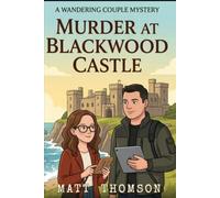 Murder At Blackwood Castle: A Wandering Couple Mystery