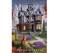 Murder at Blackwood Inn: A Novel: 1 (A Haunted Dead and Breakfast Mystery)