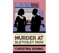 Murder at Bletchley Park: The thrilling wartime mystery series (Blind Detective)