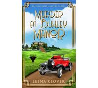 Murder at Buxley Manor: A 1920s Historical British Mystery (British Cozy Mystery Series)