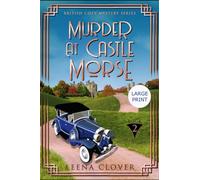 Murder at Castle Morse Large Print: A 1920s Historical Cozy Mystery (British Cozy Mystery Series LARGE PRINT)