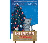 Murder at Christmas in Honeysuckle Grove: A Mallory Beck and Tabitha Chase Mystery (A Mallory Beck Cozy Culinary Caper)