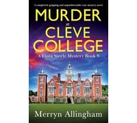 Murder at Cleve College: A completely gripping and unputdownable cozy mystery novel: 9 (A Flora Steele Mystery)
