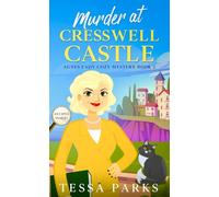 Murder at Cresswell Castle - An Irresistibly Addictive Cozy Murder Mystery: Agnes Eady Cozy Mystery Book 2 (Agnes Eady Cozy Mysteries)