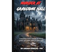 MURDER AT GRAYSTONE HALL: A luxurious estate, a family divided by greed, and a killer hiding in plain sight. (THE DARK CURRENT SERIES)
