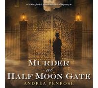 Murder At Half Moon Gate (The Wrexford and Sloane Mystery Series)