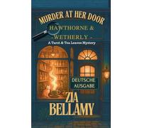 Murder At Her Door - Deutsche Ausgabe: 1 (Tarot & Tea Leaves Mysteries - German Edition)