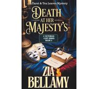 Murder at Her Majesty's: A VICTORIAN COZY MYSTERY-A GHOST, AND A VERY PERCEPTIVE CAT (Tarots and Tea Leaves Mysteries)