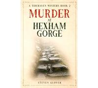 Murder at Hexham Gorge: A Tidehaven Mystery-Book 2