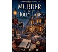 Murder at Holly Lane: 2 (The Willow Creek Mysteries)