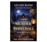 Murder at Hollyberry Hall Escape room book: An Interactive Escape Room Murder Mystery: Solve 19 Puzzles to Uncover the Killer