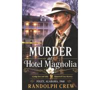 Murder at Hotel Magnolia: A Judge Rex and Tally Historical Cozy Mystery