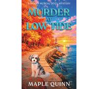 Murder at Low Tide: An Unputdownable Coastal Cozy Mystery (A Molly McBeal Cozy Mystery)