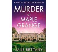 Murder at Maple Grange – Book 3 (A Violet Brewster Mystery) – Harper Collins Publishers