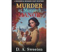 Murder at Monarch Manor: A Wander & Wonder Cozy Mystery