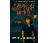 Murder at Mont-Saint-Michel: 4 (Grace Whitmore Mystery)