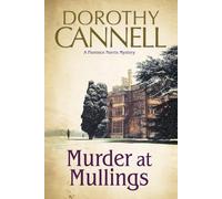 Murder at Mullings: A 1930s Country House Murder Mystery: 1 (A Florence Norris Mystery)