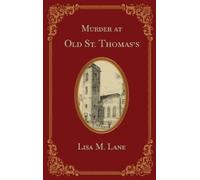 Murder at Old St. Thomas's: 1862 (The Tommy Jones Mysteries)