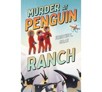 Murder at Penguin Ranch