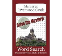 Murder At Ravenwood Castle Word Search Puzzle Book: Word Searches With Easy To Read Print About A Suspenseful Mystery | 6x9 inches, 111 pages, 54 puzzles | Great for Holidays, Vacation & Birthday