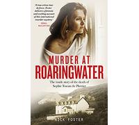 Murder At Roaringwater: 1: The Inside Story of the Death of Sophie Toscan Du Plantier