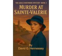 Murder at Saint-Valerie: 2 (Grace Whitmore Mystery)
