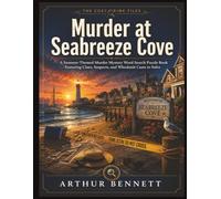 Murder at Seabreeze Cove: A Summer-Themed Murder Mystery Word Search Puzzle Book Featuring Clues, Suspects, and Whodunit Cases to Solve (The Cozy Crime Files)