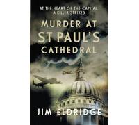 Murder at St Paul's Cathedral: The gripping wartime murder mystery (Cathedral Mysteries)