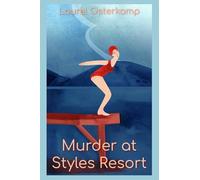 Murder at Styles Resort: A Modern Adaptation of an Agatha Christie Classic
