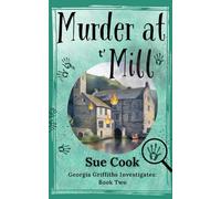 Murder at t' Mill: Georgia Griffiths Investigates - Book 2