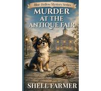 Murder at the Antique Fair: A Blue Hollow Cozy Mystery