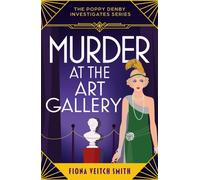 Murder at the Art Gallery : A gripping, unputdownable and cozy Golden Age murder mystery