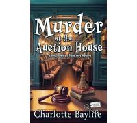 Murder at the Auction House: A small-town art fraud cozy mystery: 2 (Taylor Holm Mysteries)