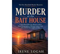 Murder at the Bait House: A Port Mansfield Cozy Mystery with a Dead Photographer, a Missing Camera Card, and a Harbor Lie Caught on Film (The Port Mansfield Murder Mysteries)