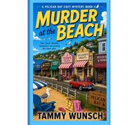 Murder at the Beach: A Pelican Bay Cozy Mystery Book