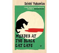 Murder at the Black Cat Cafe: 'As fiendishly complicated as a Sherlock Holmes puzzler' Irish Times (Detective Kindaichi Mysteries)
