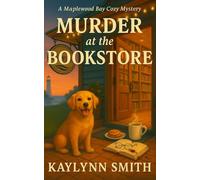 Murder at the Bookstore: A Maplewood Bay Cozy Mystery