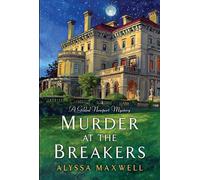 Murder at The Breakers (Gilded Newport Mysteries): 1