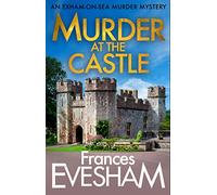 Murder at the Castle (The Exham-on-Sea Murder Mysteries, 6)