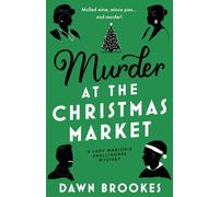 Murder at the Christmas Market: 3 (A Lady Marjorie Snellthorpe Mystery)