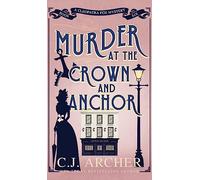 Murder at the Crown and Anchor: 6 (Cleopatra Fox Mysteries)
