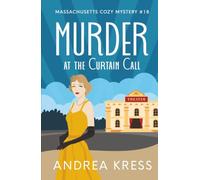 MURDER AT THE CURTAIN CALL: Massachusetts Cozy Mystery
