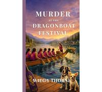 MURDER AT THE DRAGONBOAT FESTIVAL: A NURSE ISABEL COZY MYSTERY