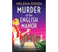 Murder at the English Manor: A totally gripping cozy historical English murder mystery: 20 (A Miss Underhay Mystery)