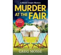 Murder at the Fair: A completely gripping British cozy murder mystery (A Maisie Cooper Mystery)
