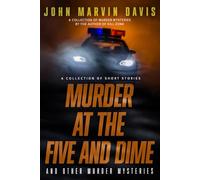Murder At The Five And Dime: And Other Murder Mysteries