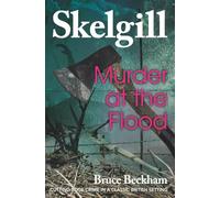 Murder at the Flood: Inspector Skelgill Investigates: 9 (Detective Inspector Skelgill Investigates)